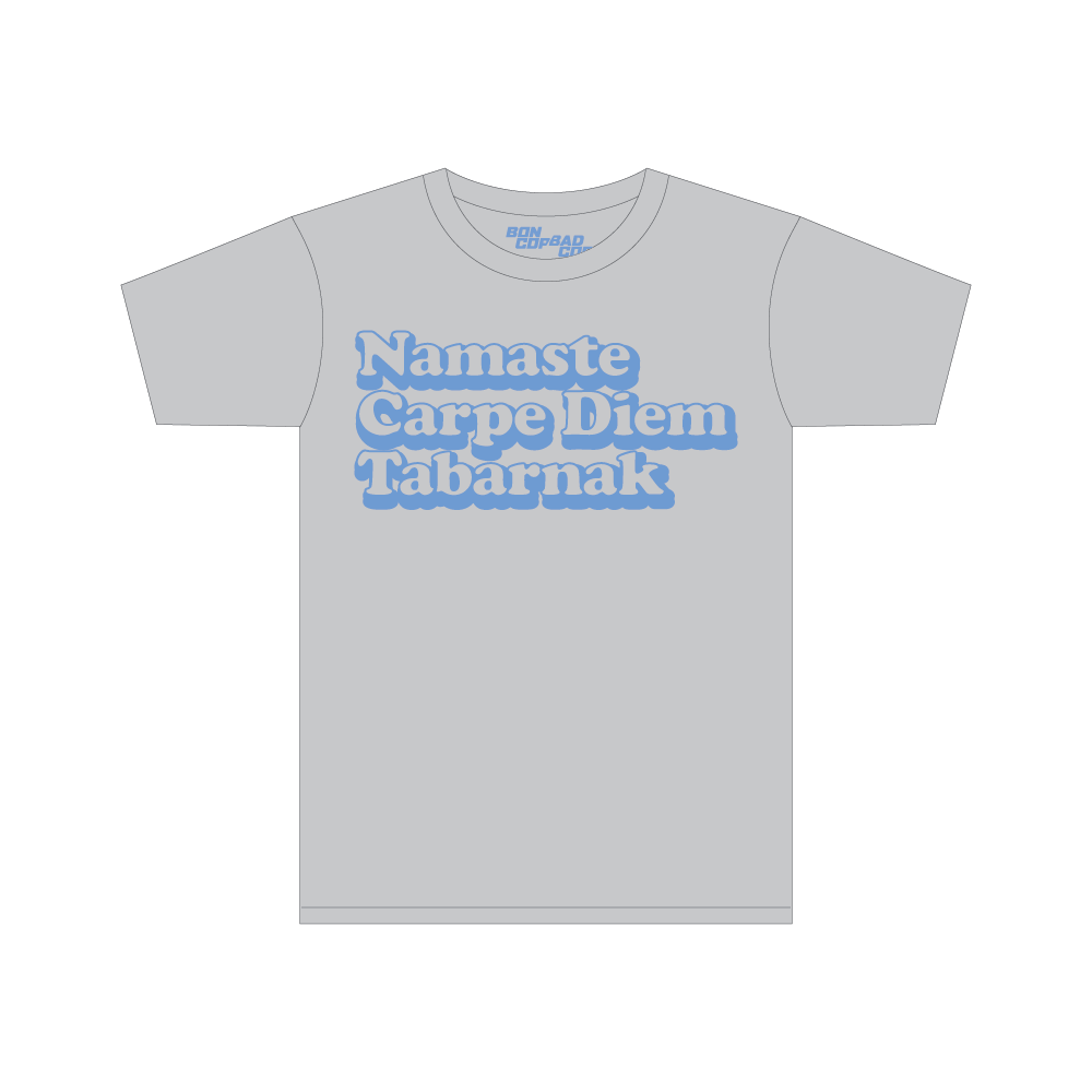 T-shirt BCBC Namaste graphite chiné — Namaste Carpe Diem Tabarnak · Collection Bon Cop Bad Cop